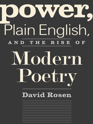 cover image of Power, Plain English, and the Rise of Modern Poetry